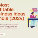 Profitable Business Ideas in India