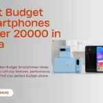 Best Budget Smartphones Under 20000